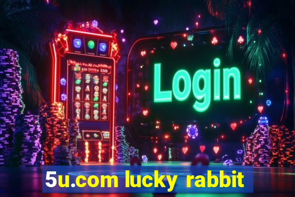 5u.com lucky rabbit